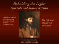 Beholding the Light: Symbols and Images of Christ PowerPoint PPT Presentation
