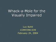 Whack-a-Mole for the Visually Impaired