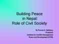 Building Peace in Nepal: Role of Civil Society PowerPoint PPT Presentation