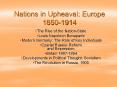 Nations in Upheaval: Europe 1850-1914 PowerPoint PPT Presentation