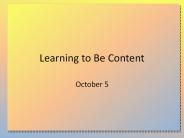 Learning to Be Content