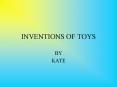 INVENTIONS OF TOYS PowerPoint PPT Presentation