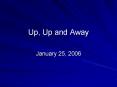 Up, Up and Away PowerPoint PPT Presentation