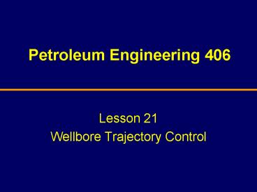 Petroleum Engineering 406