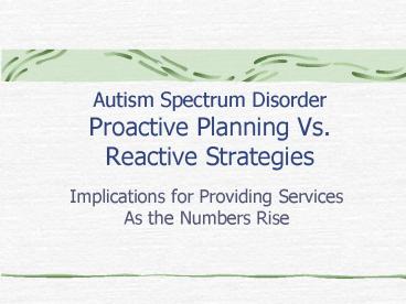 Autism Spectrum Disorder Proactive Planning Vs. Reactive Strategies