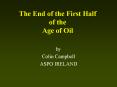 The End of the First Half of the Age of Oil PowerPoint PPT Presentation