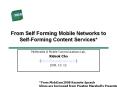 From Self Forming Mobile Networks to Self-Forming Content Services* PowerPoint PPT Presentation