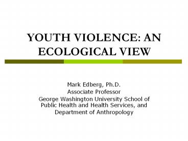 YOUTH%20VIOLENCE:%20AN%20ECOLOGICAL%20VIEW