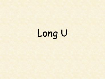 Long U