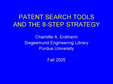 PATENT SEARCH TOOLS AND THE 8STEP STRATEGY