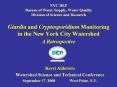 NYC DEP Bureau of Water Supply, Water Quality Division of Science and Research Giardia and Cryptosporidium Monitoring in the New York City Watershed A Retrospective PowerPoint PPT Presentation