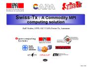 SwissTx : A Commodity MPI computing solution