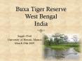 Buxa Tiger Reserve West Bengal India PowerPoint PPT Presentation