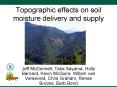 Topographic effects on soil moisture delivery and supply PowerPoint PPT Presentation