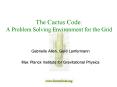 The Cactus Code: A Problem Solving Environment for the Grid PowerPoint PPT Presentation