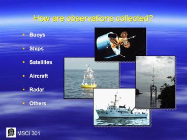 How are observations collected