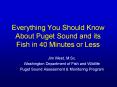 Everything You Should Know About Puget Sound and its Fish in 40 Minutes or Less PowerPoint PPT Presentation