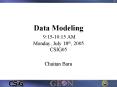 Data Modeling 9:1510:15 AM Monday, July 18th, 2005 CSIG05 PowerPoint PPT Presentation