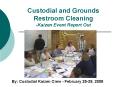 Custodial and Grounds Restroom Cleaning -Kaizen Event Report Out PowerPoint PPT Presentation