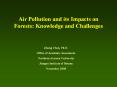 Air Pollution and its Impacts on Forests: Knowledge and Challenges PowerPoint PPT Presentation
