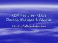 KDM Features KDEs Desktop Manager PowerPoint PPT Presentation