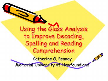 Using the Glass Analysis to Improve Decoding, Spelling and Reading Comprehension