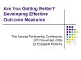 Are You Getting Better Developing Effective Outcome Measures PowerPoint PPT Presentation