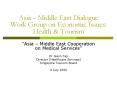 Asia Middle East Dialogue Work Group on Economic Issues: Health PowerPoint PPT Presentation