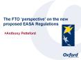 The FTO perspective on the new proposed EASA Regulations PowerPoint PPT Presentation