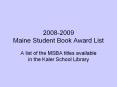 2008-2009 Maine Student Book Award List PowerPoint PPT Presentation