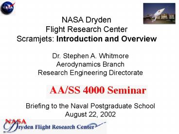 NASA Dryden Flight Research Center Scramjets: Introduction and Overview
