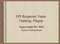 EPI Response Team Training: Plague PowerPoint PPT Presentation