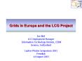 Grids%20in%20Europe%20and%20the%20LCG%20Project PowerPoint PPT Presentation