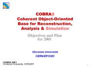 COBRAS Coherent Object-Oriented Base for Reconstruction, Analysis
