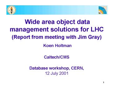 Wide area object data management solutions for LHC