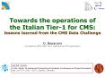 Towards the operations of the Italian Tier-1 for CMS: lessons learned from the CMS Data Challenge PowerPoint PPT Presentation