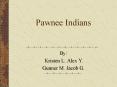 Pawnee Indians PowerPoint PPT Presentation