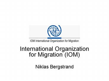 International Organization for Migration IOM