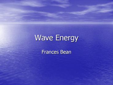 Wave Energy