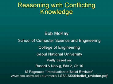 Reasoning with Conflicting Knowledge