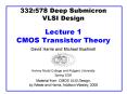 332:578 Deep Submicron VLSI Design Lecture 1 CMOS Transistor Theory PowerPoint PPT Presentation