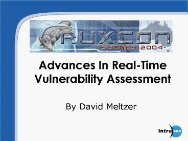 Advances In RealTime Vulnerability Assessment