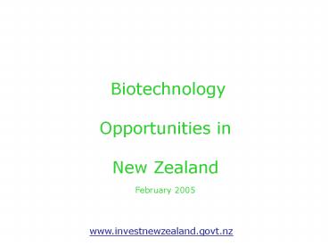 Biotechnology Opportunities in New Zealand February 2005