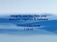 Integrity and the Thin Line Between Legalism PowerPoint PPT Presentation