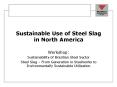 Sustainable Use of Steel Slag in North America PowerPoint PPT Presentation