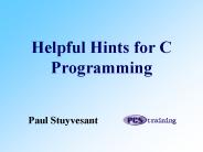 Helpful Hints for C Programming
