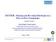 OYSTER%20-%20Sharing%20and%20Re-using%20Ontologies%20in%20a%20Peer-to-Peer%20Community PowerPoint PPT Presentation