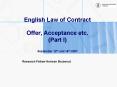 English Law of Contract Offer, Acceptance etc' Part I September 12th and 14th 2007 PowerPoint PPT Presentation
