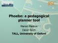 Phoebe: a pedagogical planner tool PowerPoint PPT Presentation
