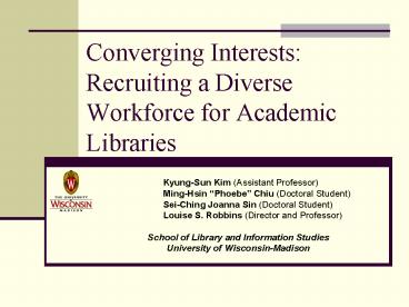 Converging Interests: Recruiting a Diverse Workforce for Academic Libraries